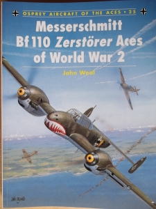 AIRCRAFT OF THE ACES  025. MESSERSCHMITT Bf 110 ZERSTORER ACES OF WORLD WAR 2